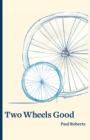 Two Wheels Good - Book