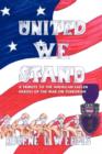 United We Stand : A Tribute to the American Fallen Heroes of the War on Terrorism - Book