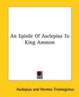 An Epistle Of Asclepius To King Ammon - Book