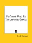 Perfumes Used By The Ancient Greeks - Book