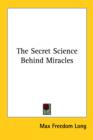 The Secret Science Behind Miracles - Book