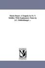 Maria Stuart. A Tragedy by Fr. V. Schiller. With Explanatory Notes by J.C. Oehlschlaeger ... - Book
