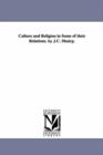 Culture and Religion in Some of their Relations. by J.C. Shairp. - Book