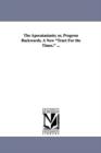 The Apocatastasis; Or, Progress Backwards. a New Tract for the Times. ... - Book