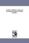Northern California, oregon, and the Sandwich islands. by Charles Nordhoff ... - Book