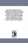 School-Days of Eminent Men. I. Sketches of the Progress of Education in England, from the Reign of King Alfred to That of Queen Victoria. II. Early Lives of Celebrated British Authors, Philosophers an - Book