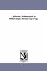California Life Illustrated. by William Taylor. Sixteen Engravings. - Book