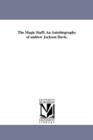 The Magic Staff; An Autobiography of andrew Jackson Davis. - Book