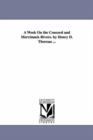 A Week On the Concord and Merrimack Rivers. by Henry D. Thoreau ... - Book