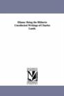 Eliana : Being the Hitherto Uncollected Writings of Charles Lamb. - Book