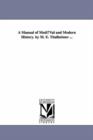 A Manual of Mediuval and Modern History. by M. E. Thalheimer ... - Book