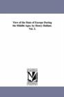 View of the State of Europe During the Middle Ages. by Henry Hallam. Vol. 3. - Book