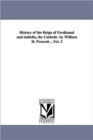 History of the Reign of Ferdinand and isabella, the Catholic. by William H. Prescott ...Vol. 2 - Book