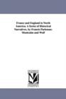 France and England in North America. A Series of Historical Narratives. by Francis Parkman : Montcalm and Wolf - Book
