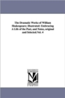 The Dramatic Works of William Shakespeare; Illustrated : Embracing a Life of the Poet, and Notes, Original and Selected.Vol. 4 - Book