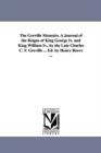 The Greville Memoirs. A Journal of the Reigns of King George Iv. and King William Iv., by the Late Charles C. F. Greville ... Ed. by Henry Reeve ... - Book