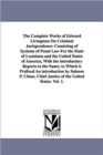 The Complete Works of Edward Livingston On Criminal Jurisprudence : Consisting of Systems of Penal Law For the State of Louisiana and the United States of America, With the introductory Reports to the - Book