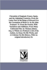 Chronicles of England, France, Spain, and the Adjoining Countries, From the Latter Part of the Reign of Edward Ii to the Coronation of Henri Iv. by Sir John Froissart. Tr. From the French, With Variat - Book