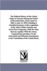 The Political History of the United States of America During the Period of Reconstruction, (From April 15, 1865, to July 15, 1870) including A Classified Summary of the Legislation of the Thirty-Ninth - Book
