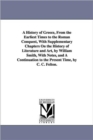 A History of Greece, from the Earliest Times to the Roman Conquest, with Supplementary Chapters on the History of Literature and Art, by William Smi - Book