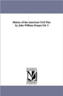 History of the American Civil War. by John William Draper.Vol. 3 - Book