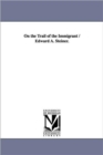 On the Trail of the Immigrant / Edward A. Steiner. - Book