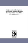 Subject-Matter Index of Patents for Inventions Issued by the United States Patent Office from 1790 to 1873, Inclusive...Vol 2 - Book