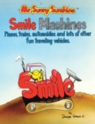 Mr. Sunny Sunshine Smile Machines. : Planes, Trains, Automobiles and Lots of Other Fun Traveling Vehicles - Book
