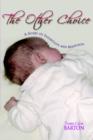 The Other Choice : A Story of Infertility and Adoption - Book