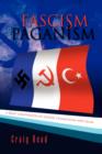 Fascism and Paganism : A Brief Comparison of Nazism, Communism and Islam - Book