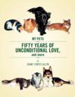 Fifty Years of Unconditional Love : And More... - Book