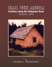 Small Town America Families : Along the Chippewa River Nussberger-Boehm - Book