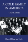 A Cole Family in America (1633-2003) - Book