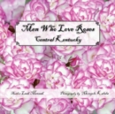 Men Who Love Roses : Central Kentucky - Book