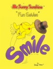 Mr. Sunny Sunshine ''fun Smiles'' - Book