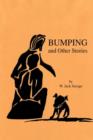 Bumping and Other Stories - Book