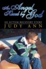 An Angel Kissed by God : An Autism Recovery Story - Book