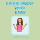 I Now Know Who I Am! - Book