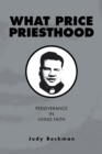What Price Priesthood - Book