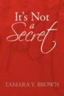 It's Not a Secret - Book