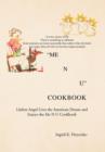 Me N U Cookbook : The Littlest Angel Lives the American Dream and Enjoys the Me N U Cookbook - Book