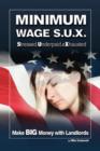 Minimum Wage S.U.X. : Make Big Money with Landlords - Book