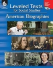 Leveled Texts for Social Studies: American Biographies : American Biographies - Book