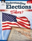 Understanding Elections Levels K-2 - Book