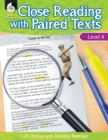 Close Reading with Paired Texts Level 4 : Engaging Lessons to Improve Comprehension - Book