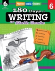 180 Days of Writing for Sixth Grade : Practice, Assess, Diagnose - Book