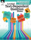 Leveled Text-Dependent Question Stems: Mathematics Problem Solving - Book