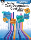 Leveled Text-Dependent Question Stems: Science - Book