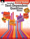 Leveled Text-Dependent Question Stems: Social Studies - Book