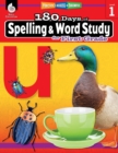 180 Days of Spelling and Word Study for First Grade : Practice, Assess, Diagnose - Book